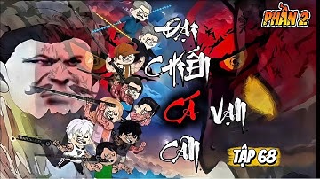 Tập 68 ( P2 ) Đại Chiến Cá Vạn Cân | NuNu Vietsub