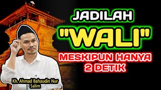 Download Lagu Jadilah Wali Walaupun Hanya 2 Detik‼️Gus Baha MP3
