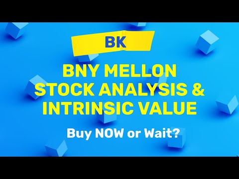 Bank of New York Mellon - BNY Mellon (BK) Stock Analysis and Intrinsic Value | Buy Now or Wait?