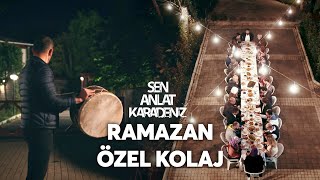 Sen Anlat Karadeniz | Ramazan Özel Kolaj