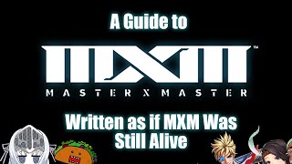 A Guide to MasterXMaster (Written as if MXM was still alive) -Feat. Malachi, Cam, and Lilu