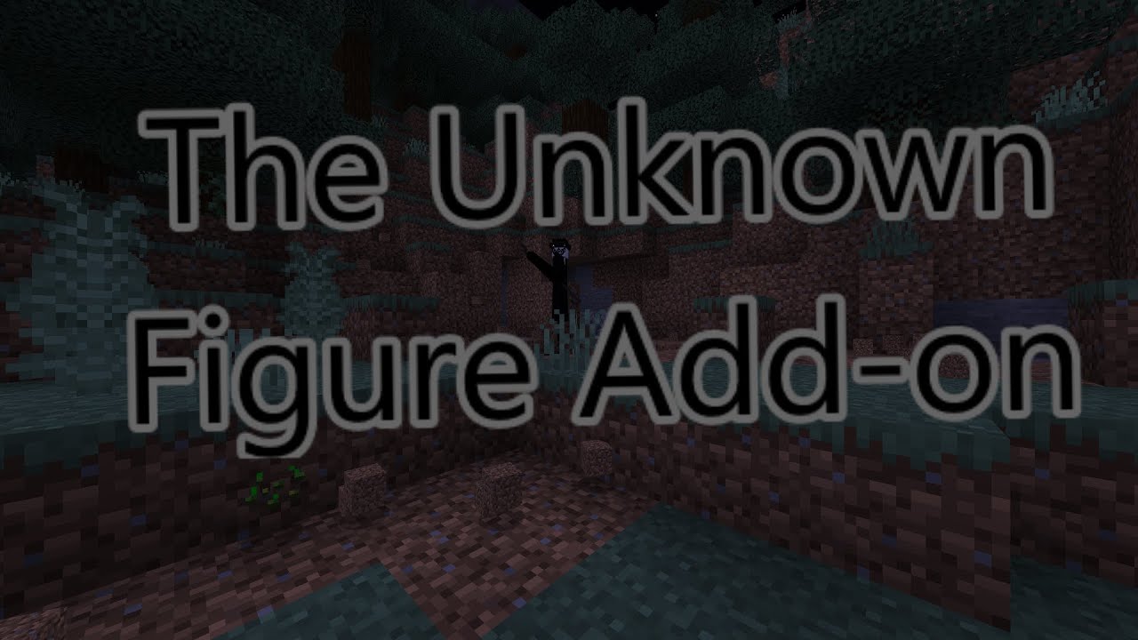 The Unknown Figure Add-on minecraft bedrock edition - YouTube