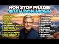 Don Moen Non Stop Praise ✝️ Gospel & Worship Songs