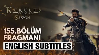 Kurulus Osman Bolum 155 Trailer 1 - English Subtitles | Episode 155 Trailer | Season 5