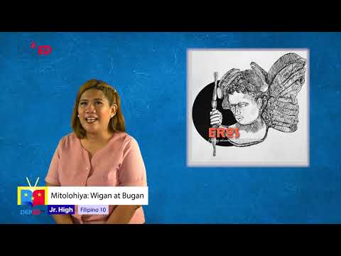 Grade 10 FILIPINO QUARTER 1 EPISODE 2 (Q1 EP2): Mitolohiya : Wigan at Bugan