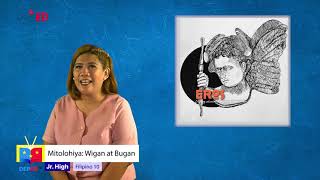Grade 10 FILIPINO Q1 Ep2: Mitolohiya: Wigan at Bugan