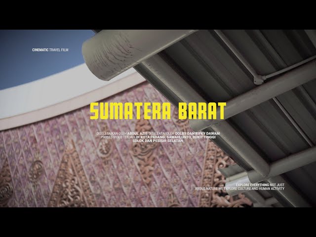 SUMATERA BARAT THE SECRET PARADISE | EXPLORE MINANGKABAU | CINEMATIC TRAVEL FILM class=