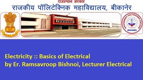 Electricity |  Basics of Electrical by Er. Ramsavroop Bishnoi GPC BIKANER