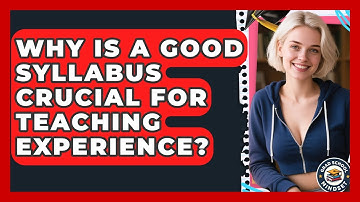 Why Is A Good Syllabus Crucial For Teaching Experience? - Grad School Mindset