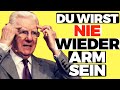 MACH DAS JETZT und du wirst nie wieder Geldsorgen haben BOB PROCTOR (Wie komme ich schnell an Geld)