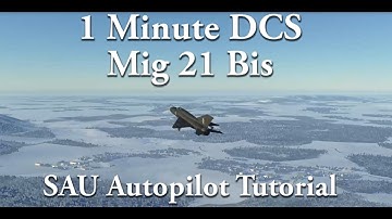 1 Minute DCS - Mig 21 Bis - SAU Autopilot Tutorial