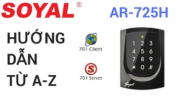 Soyal AR-725H hướng dẫn từ a đến z | Soyal AR725H use guide full.