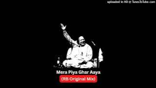 Mera Piya Ghar Aaya (RB Original Mix) Nusrat Fateh Ali Khan - ft, DJ_RB Remix 2022 #NFAK #Remix #rb