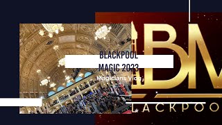 Blackpool Magic Convention 2023 - Magicians Vlog - Oliver Ward Magic