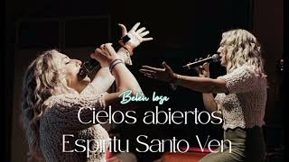 Belén Losa Cielos Abiertos - Espíritu Santo Ven En Vivo