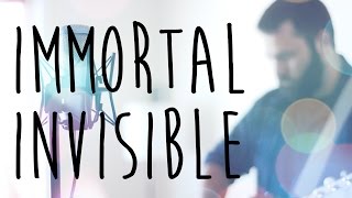 Video thumbnail of "Immortal Invisible by Reawaken (Acoustic Hymn)"