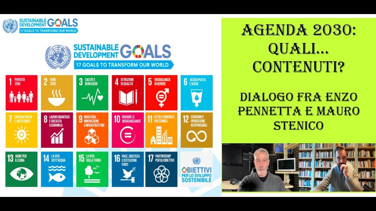 Agenda 2030: quali... contenuti? Dialogo fra Enzo Pennetta e Mauro ...