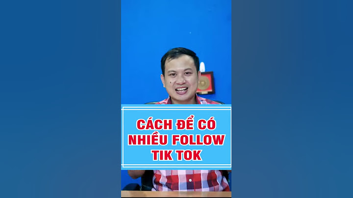 Cách để có nhiều follow trên Tik Tok #Shorts