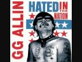 GG Allin - Sluts in the city (hated in the nation)