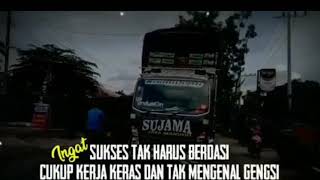 Story wa pejuang receh tak pernah mengenal gengsi versi || truk sujama