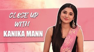Kanika Manns Little Things On Telly Face My Strength, School, College & More Exclusive