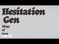 Kings Of Leon - Hesitation Generation (Lyric Video)