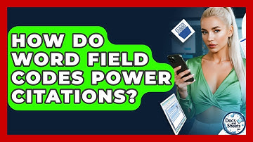 How Do Word Field Codes Power Citations? - Docs and Sheets Pro