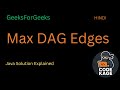 GFG | Max DAG Edges | GFG Problem Explanation with Example | Topological Sort Approach