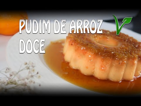 Vídeo: Pudim De Arroz E Tartins De Laranjas