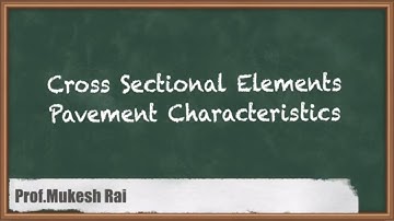 Cross Sectional Elements Pavement Characteristics - Highway Geometric Design -  GATE