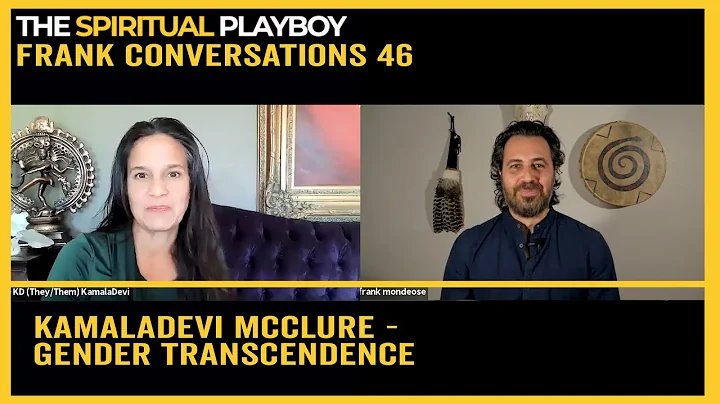 Frank Conversations 46: KamalaDevi McClure - Gende...