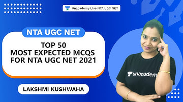Top 50 Most Expected MCQs for NTA UGC NET 2021 | Lakshmi Kushwaha | NTA UGC NET | Unacademy Live