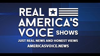 WATCH REAL AMERICA'S VOICE (RAV) SHOWS!