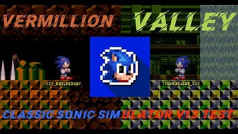 Vermillion Valley Zone | Classic Sonic Simulator V13 Test Servers