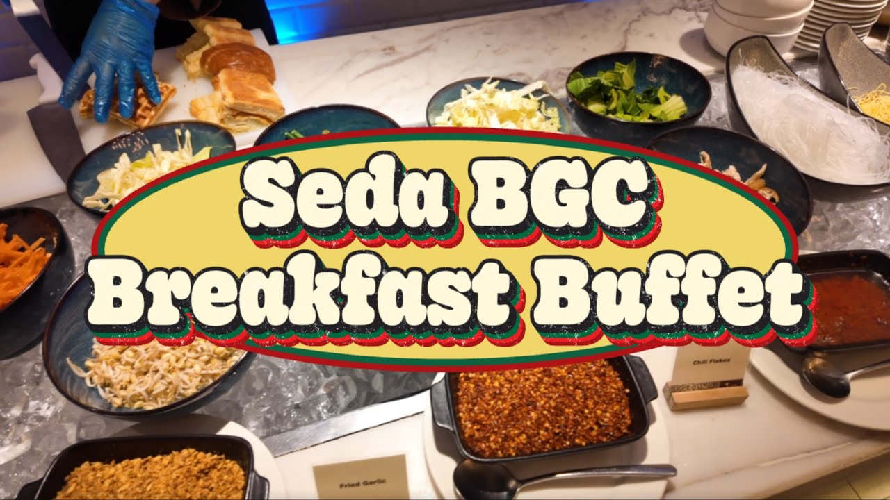 Seda Hotel BGC Breakfast Buffet | Misto Lobby Dining | December 2025