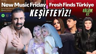 BU HAFTA KEŞİFTEYİZ! | New Music Friday + Fresh Finds Türkiye Bölüm 27
