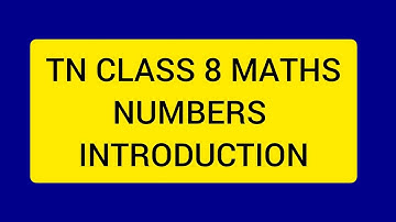 TN CLASS 8 MATHS INTRODUCTION TO NUMBERS .