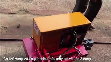 Máy cắt, uốn sắt xây dựng 2 trong 1 cơ khí Hồng Vũ 038.647.86.88