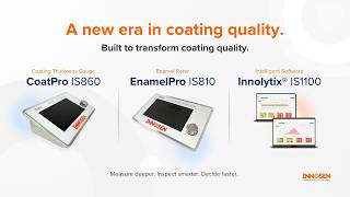 Introducing the CoatPro IS860, EnamelPro IS810 & Innolytix® IS1100 | The Great Trinity of Innovation