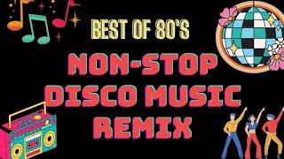 BEST OF 80'S DISCO REMIX NON-STOP |NO COPYRIGHT 🎵