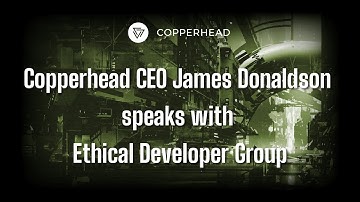 Copperhead CEO James Donaldson speaks with Ethical Developer Group about CopperheadOS.