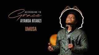 Ayanda Ntanzi -  Umusa (Official Audio)