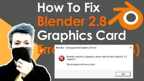 How To Fix Blender 2.8 Unsupported Graphics Card or Driver Error Run without Graphics Card 2021