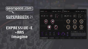 Expressive E Imagine - Gearspace @ Superbooth 2021