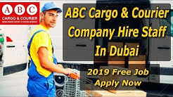 ABC Cargo & Courier Company Hire Staff In Dubai 2019 | No Agent Direct Job From Company 2019