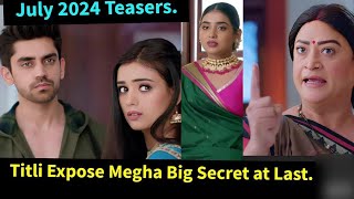 Titli Starlife July Teaser Update in English||Titli Expose Megha Big Secret at Last
