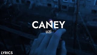 Uzi - Caney (Sözleri)