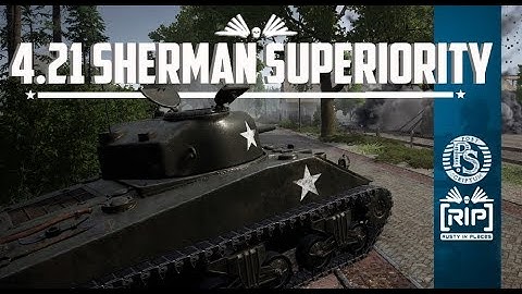 Post Scriptum 4.21 update - Sherman Superiority - Tank Gameplay