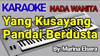 Yang Kusayang Pandai Berdusta - Marina Elsera ( Karaoke ) Cover