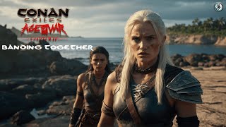 Banding Together for Survival EP2 Conan Exiles